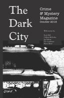 The Dark City Crime & Mystery Magazine : Volume 4, Issue 1 1729277306 Book Cover