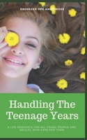 Handling the Teenage Years: A life resource for all young people and adults who care for them 9789527659 Book Cover