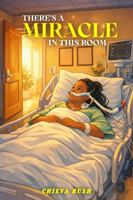 THERE’S A MIRACLE IN THIS ROOM 1970846577 Book Cover