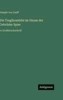 Die Tragikomödie im Hause der Gebrüder Spier: in Großdruckschrift 3368478141 Book Cover