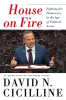 Like a House on Fire: The Truth About Washington, Congress, and Why Our Politics are a Never-Ending Dumpster Fire 1538722593 Book Cover