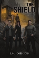 The Shield: A Division 53 Novel Book Four 1967526060 Book Cover
