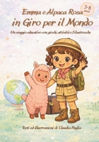 Emma e Alpaca Rosa: In Giro per il Mondo (Italian Edition) B0GKV2DNW8 Book Cover