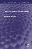 The Psychology of Gambling (Psychology Revivals) 1041319029 Book Cover