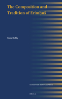 The Composition and Tradition of Erimḫus 9004438165 Book Cover