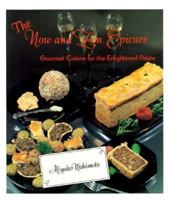 The Now and Zen Epicure: Gourmet Cuisine for the Enlightened Palate 0913990787 Book Cover