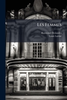 Les Femmes: Peintes Par Elles-Memes: Comedie En Un Acte... 1273036085 Book Cover