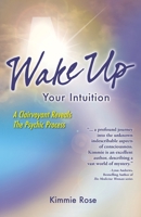 Wake Up Your Intuition 0979886821 Book Cover