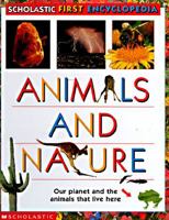Animals and Nature: Scholastic Reference (Scholastic First Encyclopedia) 059047524X Book Cover