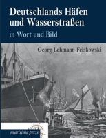 Deutschlands Hafen Und Wasserstrassen in Wort Und Bild 3954272482 Book Cover