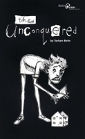 The Unconquered (Oberon Modern Plays) 1840027231 Book Cover