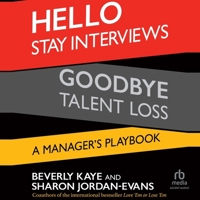 Hello Stay Interviews, Goodbye Talent Loss: A Manager's Playbook B0G213CWXN Book Cover