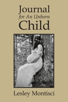 Journal for An Unborn Child B0DVYC6KBV Book Cover
