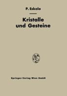 Kristalle Und Gesteine: Ein Lehrbuch Der Kristallkunde Und Allgemeinen Mineralogie 3709136172 Book Cover