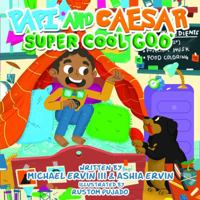 Papi and Caesar: Super Cool Goo 1949131017 Book Cover