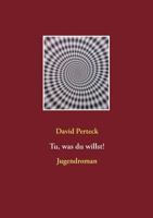 Tu, was du willst!: Jugendroman 3738604332 Book Cover