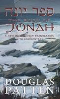 The Book of Jonah: A New Interlinear Translation with Commentary 0985798521 Book Cover