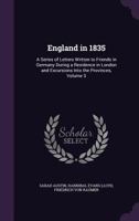 England in 1835: A Series of Letters Written to Friends in Germany During a Residence in London and Excursions Into the Provinces, Volume 3 1377471969 Book Cover