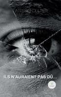 Ils n'auraient pas d�... B09VZYBWXQ Book Cover