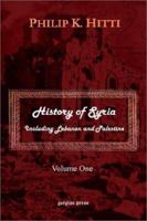 History of Syria Including Lebanon and Palestine, Vol. 1 193195660X Book Cover