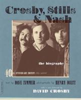 Crosby, Stills & Nash: The Authorized Biography 0306809745 Book Cover