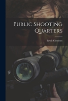 Public Shooting Quarters 1021988324 Book Cover