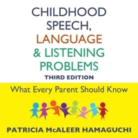 Childhood Speech, Language, and Listening Problems, 3rd Edition Lib/E 1665196556 Book Cover