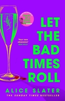 Let the Bad Times Roll 1529385415 Book Cover