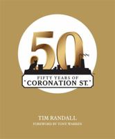 Fifty Years of Coronation Street 0755318463 Book Cover