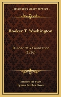 BOOKER T. WASHINGTON, Builder of a Civilization 1500879061 Book Cover