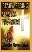 Remembering Mama's Prayers 1257906429 Book Cover