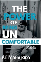 The Power of Being Uncomfortable: How to Be Successful in Life 1667815598 Book Cover