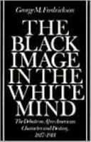 The Black Image in the White Mind: The Debate on Afro-American Character and Destiny, 1817-1914 (Wesleyan Paperback) 0819561886 Book Cover