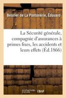 La Sécurité générale, compagnie d'assurances à primes fixes, les accidents 2329026412 Book Cover