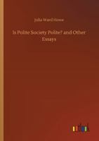 Is polite society polite? and other essays 1981990348 Book Cover