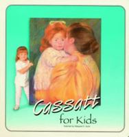 Cassatt for Kids 1888108002 Book Cover
