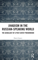 Jihadism in the Russian-Speaking World 1032288442 Book Cover