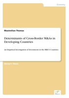 Determinants of Cross-Border M&As in Developing Countries. Investments in the BRICS Countries 334631619X Book Cover