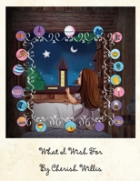 What I Wish For B0B93C1MKD Book Cover