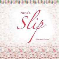 Nana's Slip 1524660787 Book Cover