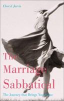 The Marriage Sabbatical: The Journey That Brings You Home 0767910028 Book Cover