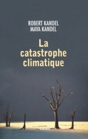 La catastrophe climatique 2213677913 Book Cover
