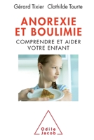 L'anorexie et la boulimie; Comprendre et aider votre enfant 2738123945 Book Cover