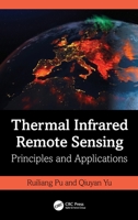 Thermal Infrared Remote Sensing: Principles and Applications 1032231807 Book Cover