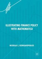 Illustrating Finance Policy with Mathematica 3319953710 Book Cover