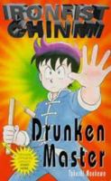 Drunken Master (Ironfist Chinmi - Kung Fu Boy) 0747525641 Book Cover