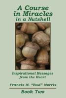 A Course in Miracles in a Nutshell: Book Two 0977721914 Book Cover
