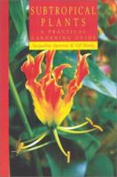 Subtropical Plants: A Practical Gardening Guide 0881925446 Book Cover