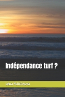 Indépendance turf ? (French Edition) B0DRT95QDH Book Cover