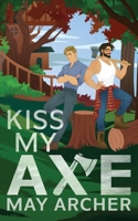 Kiss My Axe: Alternate Edition 1964685303 Book Cover